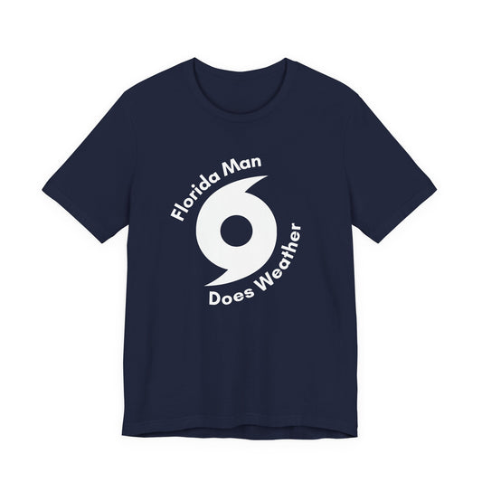 Florida Man Does Weather Tee Shirt